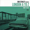 Bob Stanley : London A To Z (1962-1973) (CD, Comp, Mono)