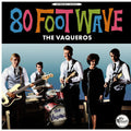 The Vaqueros : 80 Foot Wave (LP, Comp, Mono)