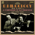 Various : Djangology And More - A Compendium Of Jazz Manouche (Aka Gypsy Jazz) (2xCD, Comp)