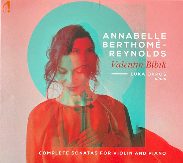 Валентин Бiбiк - Annabelle Berthomé-Reynolds, Luka Okros : Complete Sonatas For Violin And Piano (CD)