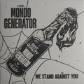 Mondo Generator : We Stand Against You (12", Album)