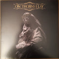 On Thorns I Lay : On Thorns I Lay (LP, Album)