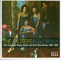 The Exciters : Soul Motion - The Complete Bang, Shout & RCA Recordings 1966-1969 (CD, Comp)