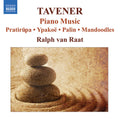 John Tavener / Ralph van Raat : Piano Music (CD, Album)
