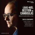 Louis-Noël Bestion de Camboulas : "Soleils Couchants Harmonia Nova" (CD, Album)