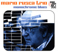 Mario Rusca Trio : Monochrome Blues (CD, Album)