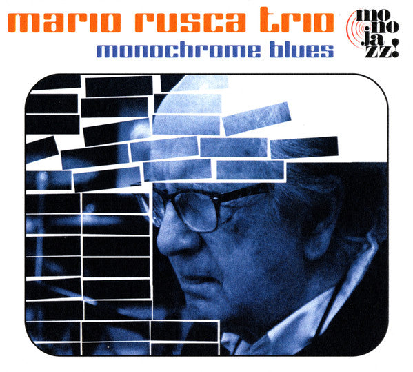 Mario Rusca Trio : Monochrome Blues (CD, Album)