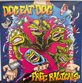 Dog Eat Dog : Free Radicals (LP, Album, Ltd, Cle)