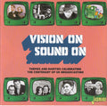 Various : Vision On Sound On (Themes And Rarities Celebrating The Centenary Of UK Broadcasting) (CD, Comp, Mono)