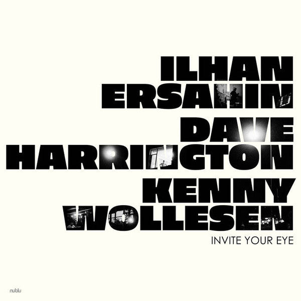 Ilhan Ersahin, Dave Harrington (3), Kenny Wollesen : Invite Your Eye (LP, Album)
