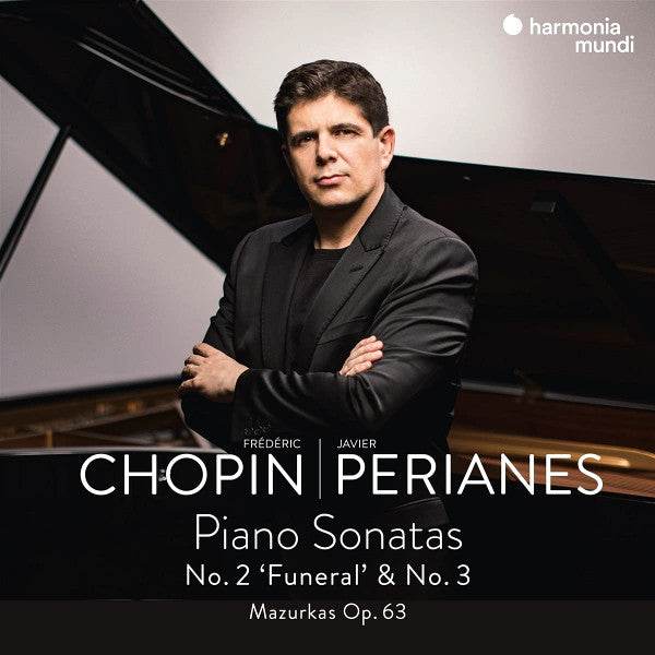 Frédéric Chopin, Javier Perianes : Piano Sonatas No. 2 'Funeral' & No. 3; Mazurkas Op. 63 (CD, Album)