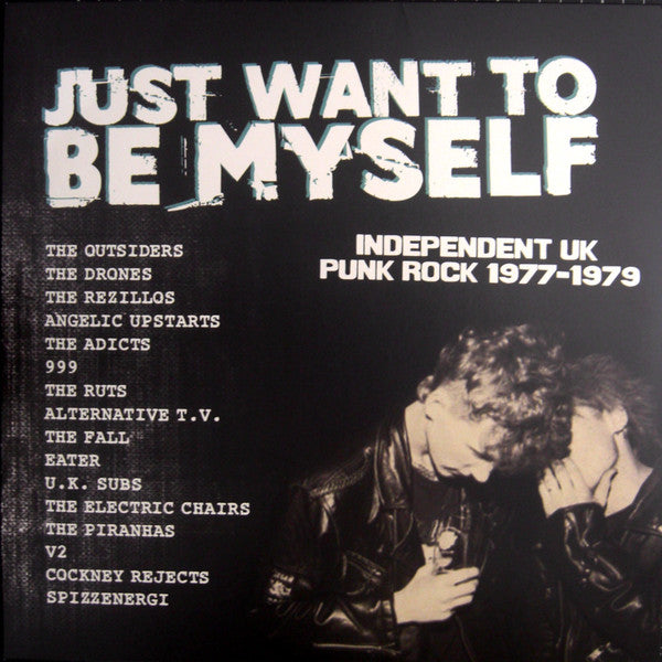 Various : Just Want To Be Myself - Independent UK Punk Rock 1977-1979 (2xLP, Comp, Ltd)