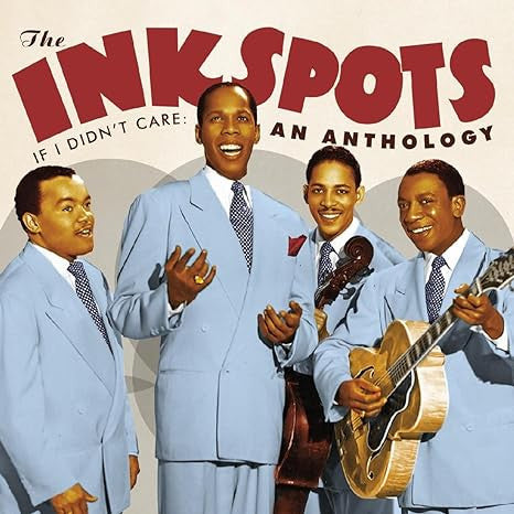 The Ink Spots : If I Didnt Care: An Anthology (CD, Comp, RM)