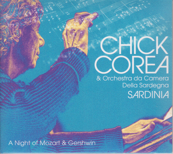 Chick Corea, Orchestra Da Camera Della Sardegna : Sardinia: A Night Of Mozart & Gershwin (CD)