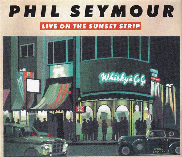 Phil Seymour : Live On The Sunset Strip (CD, Album)