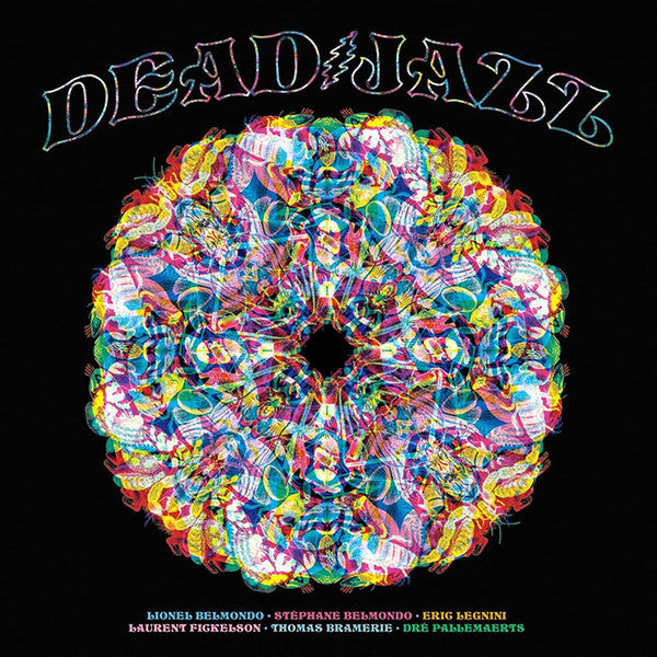 Lionel Belmondo, Stéphane Belmondo, Eric Legnini, Laurent Fickelson, Thomas Bramerie, Dré Pallemaerts : Dead Jazz-Plays The Music Of The Grateful Dead (CD)