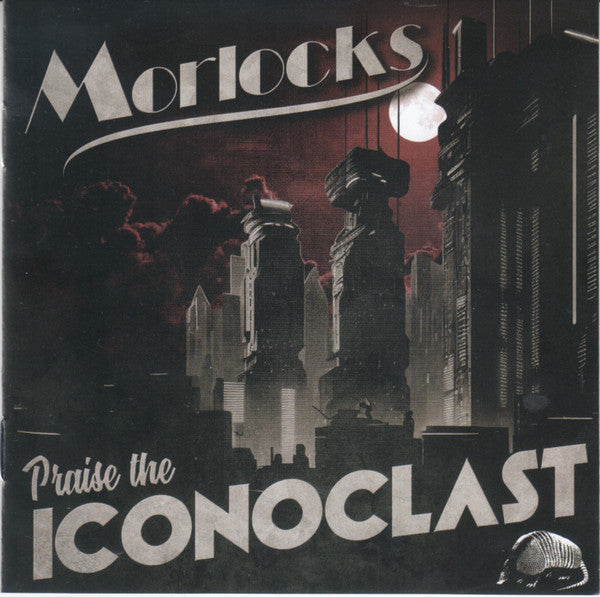 Morlocks : Praise The Iconoclast (CD, Album)
