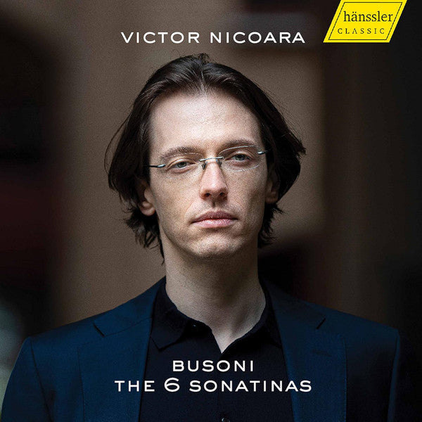 Victor Nicoara, Ferruccio Busoni : The 6 Sonatinas (CD, Album)
