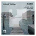Le Stagioni, Paolo Zanzu, Emmanuelle de Negri ▪ Zachary Wilder ▪ Blandine Staskiewicz ▪ Salvo Vitale ▪ Paul-Antoine Bénos-Djian : Un Secolo Cantante - The Rise Of Venetian Opera (CD, Album)
