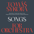 Tomáš Sýkora, David Fárek, Tomáš Liška, Roman Vícha, Prague Radio Symphony Orchestra, Štěpánka Balcarová : Songs For Orchestra (CD, Album)