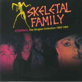 Skeletal Family : Eternal: The Singles Collection 1982-1984 (LP, Comp, Pur)