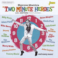 Various : Bernie Keith's "Two Minute Heroes" U.K. Edition (CD, Album, Comp, Mono)