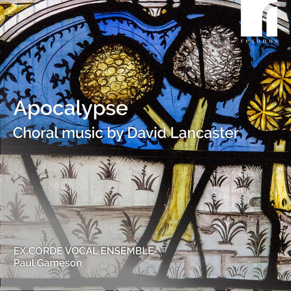 David Lancaster (2) - Ex Corde Vocal Ensemble, Paul Gameson : Apocalypse (Choral Music) (CD, Album)