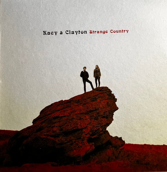 Kacy & Clayton : Strange Country (LP, Album, RE, Cok)