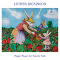 Luther Dickinson : Magic Music For Family Folk (LP, Album)