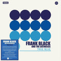 Frank Black And The Catholics : True Blue (LP, Mono + 7")