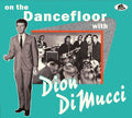 Dion (3) : On The Dancefloor With Dion DiMucci (CD, Comp)