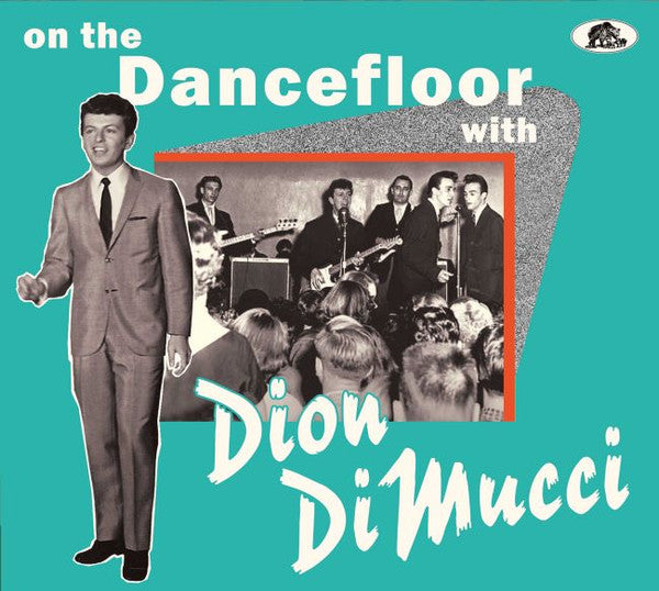 Dion (3) : On The Dancefloor With Dion DiMucci (CD, Comp)