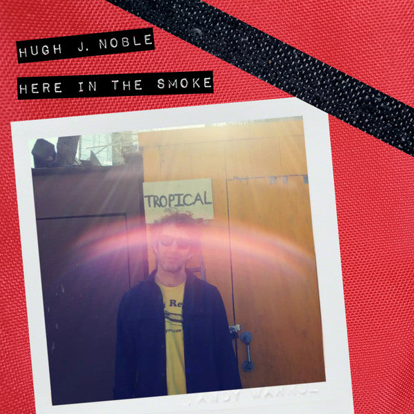 Hugh John Noble : Here In The Smoke (CDr, Album)