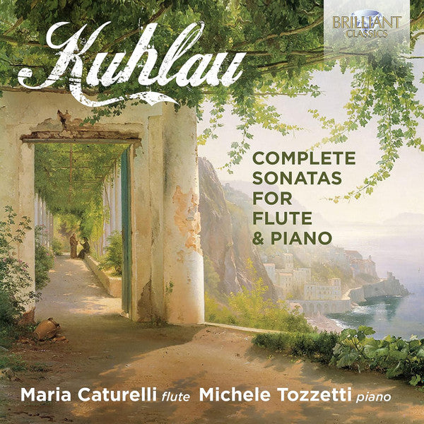 Daniel Friedrich Rudolph Kuhlau, Maria Caturelli, Michele Tozzetti : Complete Sonatas For Flute & Piano (2xCD, Album)