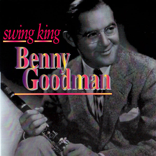 Benny Goodman : Swing King (CD, Comp)