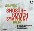Dmitri Shostakovich, Asmik Grigorian, Matthias Goerne, Orchestre Philharmonique De Radio France, Mikko Franck : Symphony No. 14 (CD)