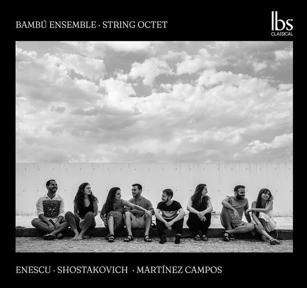 Bambú Ensemble String Octet, George Enescu, Dmitri Shostakovich, Javier Martínez Campos : Enescu, Shostakovich, Martínez Campos (CD, Album)