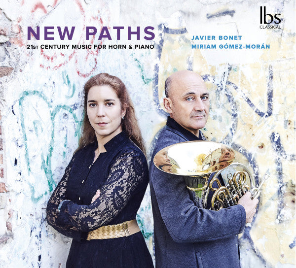 Javier Bonet, Miriam Gómez-Morán : New Paths: 21st Century Music For Horn & Piano (CD, Album)