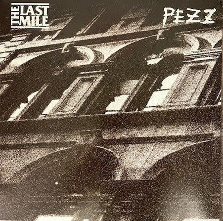 Pezz (2), The Last Mile (3) : The Last Mile / Pezz Split (LP, Ltd, Sea)