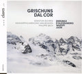 Sebastian Bohren, Kammerphilharmonie Graubünden, Philippe Bach, Gion Antoni Derungs, Raffaele d'Alessandro, Paul Juon, Oliver Waespi : Grischuns Dal Cor (CD, Album)