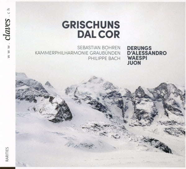 Sebastian Bohren, Kammerphilharmonie Graubünden, Philippe Bach, Gion Antoni Derungs, Raffaele d'Alessandro, Paul Juon, Oliver Waespi : Grischuns Dal Cor (CD, Album)