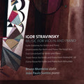 Igor Stravinsky, Bruno Monteiro (2), João Paulo Santos (2) : Music For Violin And Piano (CD)
