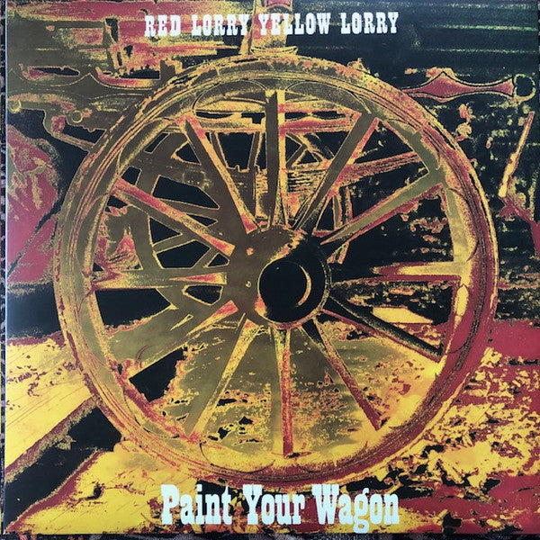 Red Lorry Yellow Lorry : Paint Your Wagon (LP, Album, Ltd, RE, Red)