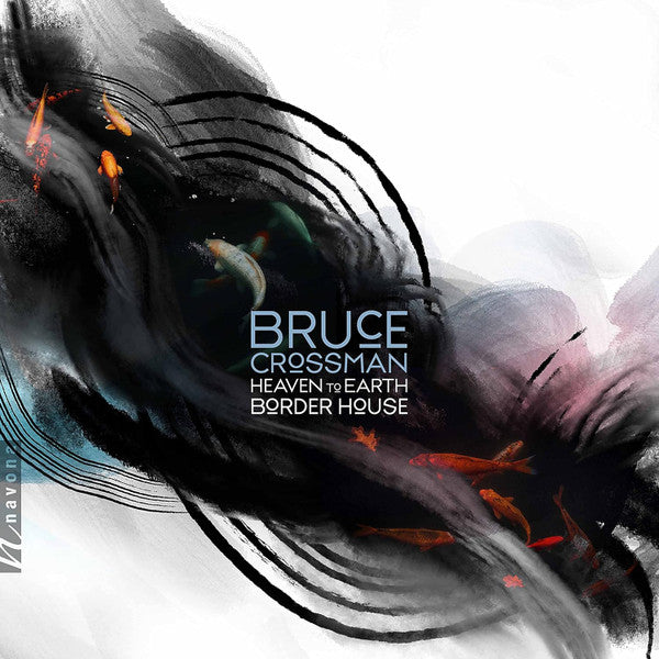 Bruce Crossman : Heaven To Earth Border House (CD, Album)