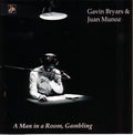 Gavin Bryars & Juan Muñoz : A Man In A Room, Gambling (CD, Album)