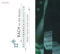 Bremer Barock Orchester, Néstor Fabián Cortés Garzón : Bach To The Roots! (CD, Album)