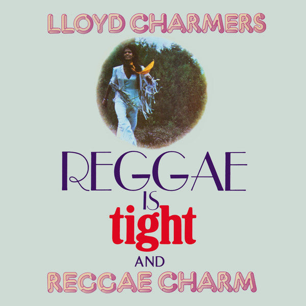 Lloyd Charmers : Reggae Is Tight / Reggae Charm (2xCD, Album, Comp)