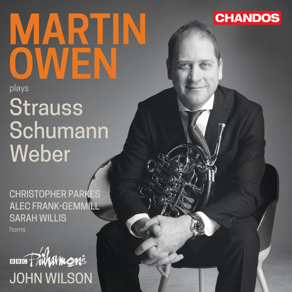 Richard Strauss, Robert Schumann, Carl Maria von Weber, Martin Owen, Chris Parkes, Alec Frank-Gemmill, Sarah Willis (2), BBC Philharmonic, John Wilson (15) : Martin Owen Plays Strauss, Schumann, Weber (CD)
