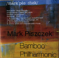 Mark Piszczek : Bamboo Philharmonic (CD, Album)