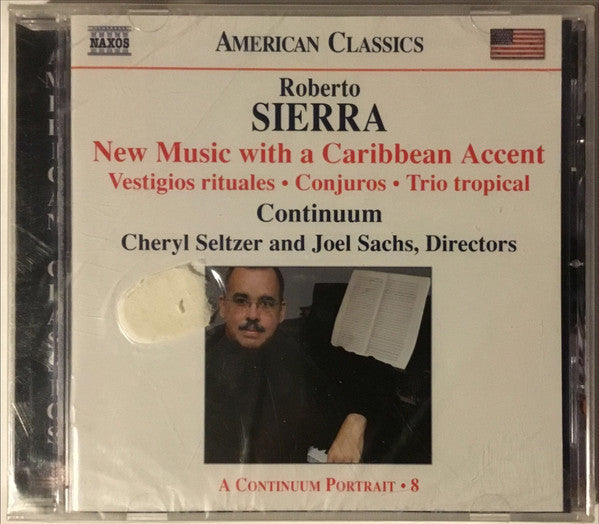 Roberto Sierra, Continuum (4), Cheryl Seltzer And Joel Sachs (2) : New Music With A Caribbean Accent (CD, Album, RE)